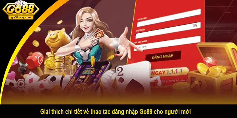 Giải thích chi tiết về thao tác đăng nhập Go88 cho người mới