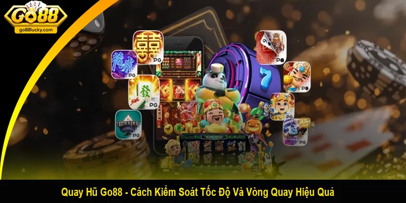 quay hũ Go88