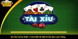 soi cầu tài xỉu Go88