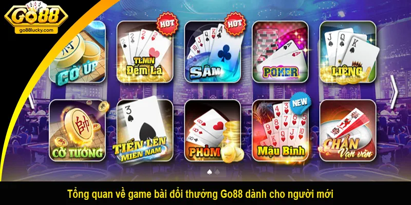Tổng quan về game bài đổi thưởng Go88 dành cho người mới